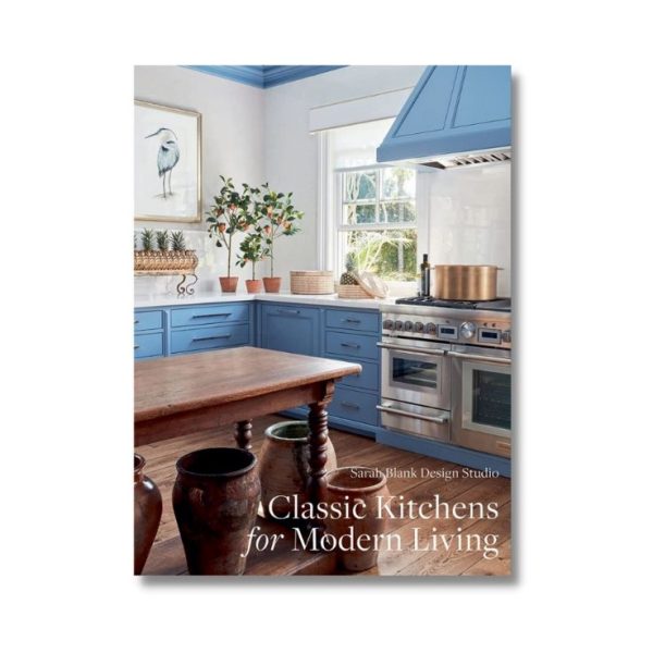 CLASSIC KITCHENS FOR MODERN LIVING - SARA BLANK GERAL